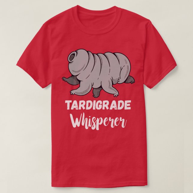 Tardigrade Whisperer Microbiology Science Water Be T Shirt (Design framsida)