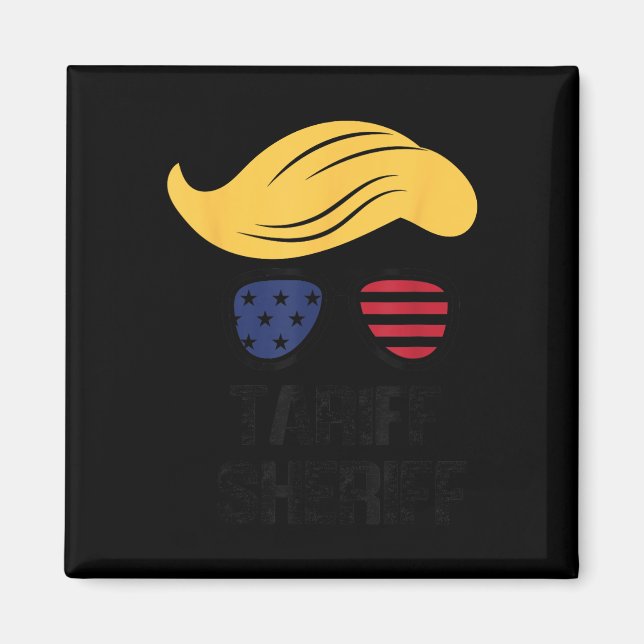 Tariff sheriff President Trump Tariff Magnet (Framsidan)