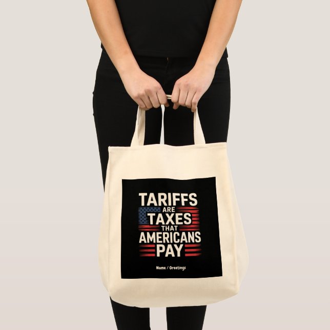 Tariffer är skatter som amerikaner Betalar fet bud Tygkasse (Framsida (produkt))