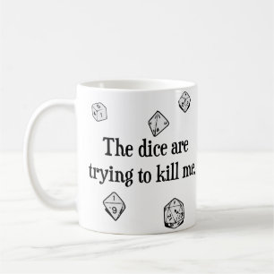 Tärningen är pröva att döda mig kaffemugg