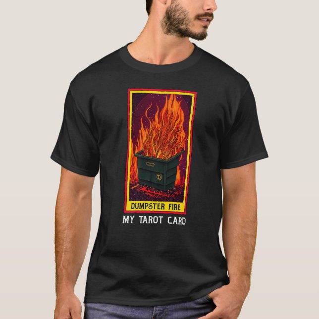 Tarot Dumpster Fire Fortune Teller T Shirt (Framsida)