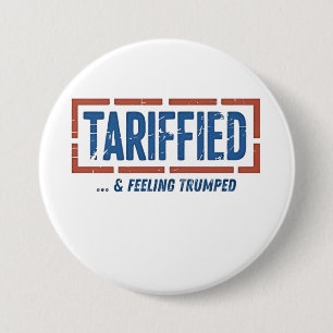 Tarrfied & Feeling Trumped Funny Anti Trump Knapp