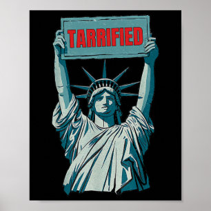Tarrified Funny Politiskt humor Say Anti Trump Poster