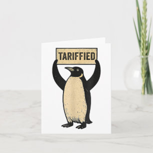 Tarrified Tariff Funny Penguin Politiskt humor Kort