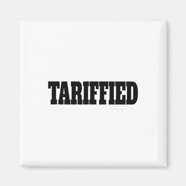 Tarrified Trump Tariff Anti Tariff _2  Magnet (Framsidan)
