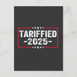 Tarrifierad 2025 Politisk Amerikansk Tarriff Meddelande Vykort