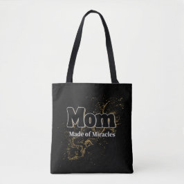 Tas för "Mom Made of Miracles" – Till fantastiska  Tygkasse
