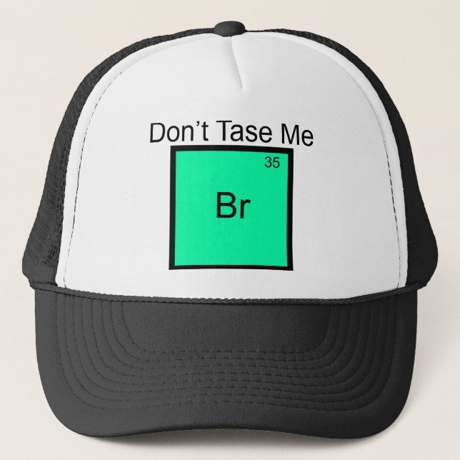 Tasa inte mig Brom Element Skämtt-Shirt Keps (Framsida)