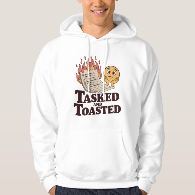 Tasked and Toasted | Productivity Meltdown Mood   Hoodie (Framsida)