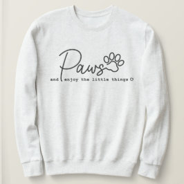Tassar Njut av den lilla Sak Pet Sweatshirt T Shirt