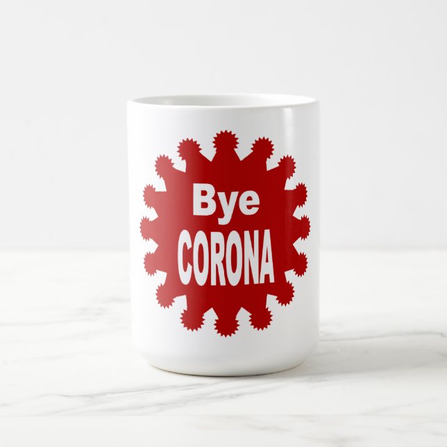 Tasse  blanche classique  BYE  CORONA  Kaffemugg (Center)