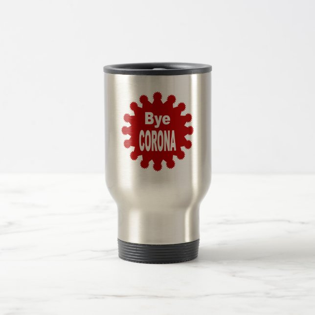 Tasse pour voyage  444 ml Bye CORONA Resemugg (Center)