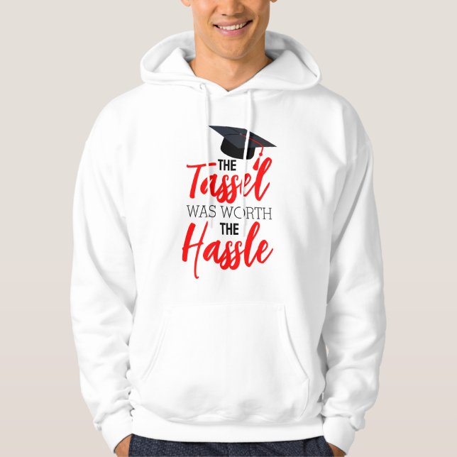 Tassel var värd det hassle Hoodie (Framsida)