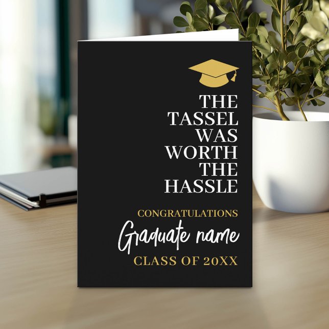 Tassel var värd Hassle - Modern Studenten Kort (Custom Graduation Greeting Card - Add the Graduate's Name)