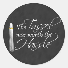 Tassel var värd Hassle Runt Klistermärke