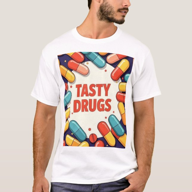 Tasty Drugs  T Shirt (Framsida)