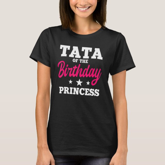 Tata från födelsedag prinsessan Party Bday Celebra T Shirt (Framsida)