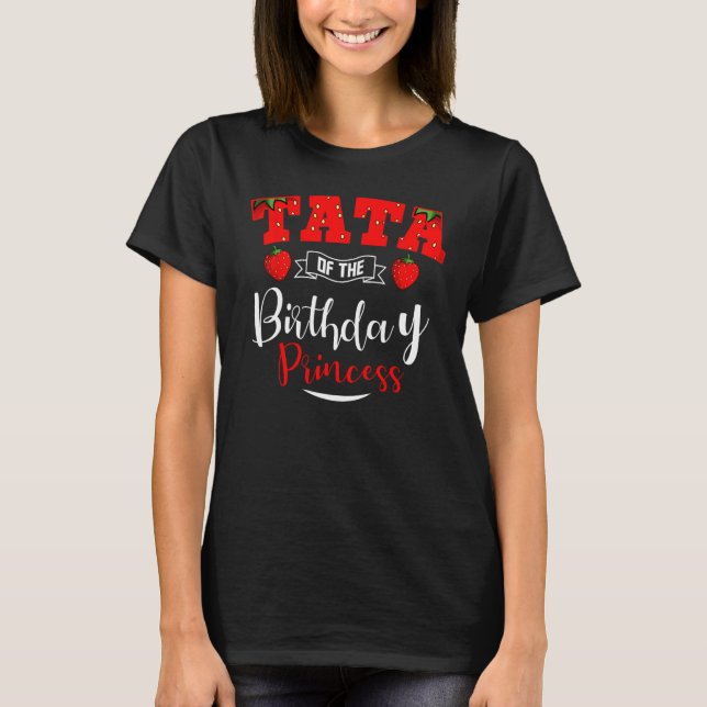 Tata från födelsedagsprinsessan Strawberry Theme B T Shirt (Framsida)