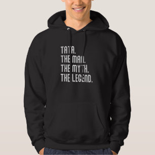 Tata Man Myten Legend Skjorta Gåvor För Mäns Rolig Hoodie