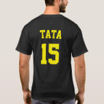 Tata Serbian Pappa Gult Jersey 15 T Shirt<br><div class="desc">"Tata" är serbisk, bosnisk, kroatisk för "pappa". Bästa gåva till ny stolt pappa eller till Fars dag</div>