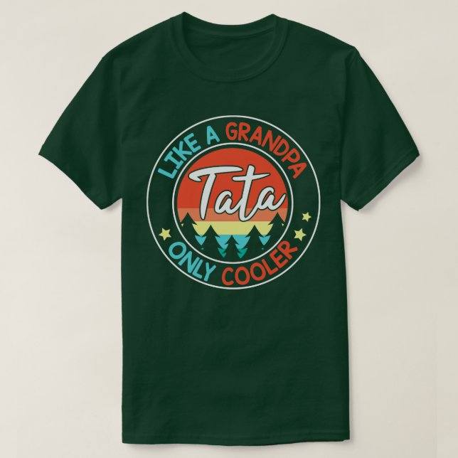 Tata som en morfar, bara en kylare Lycklig... T Shirt (Design framsida)