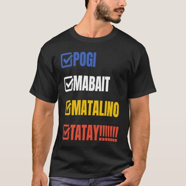 Tatay Filipino Pappa Pogi Mabait Matalino Tatay T Shirt (Framsida)