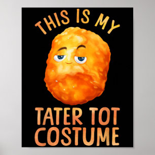 Tater Tot Tot Costume För manar Women Kids Småbarn Poster