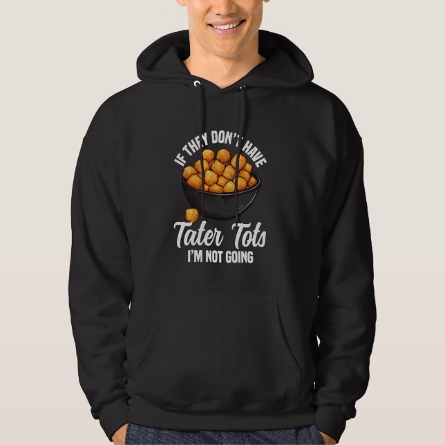Tater Tots Älskare Dish Tater Tot Maker Fryst Tate Hoodie (Framsida)