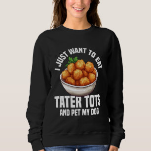 Tater Tots Meal Tater Tot Maker Fresh Tater to Flä T Shirt