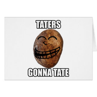 Taters Gonna Hate Hälsningskort