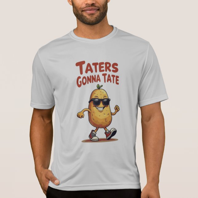 Taters Gonna Tate - Funny Potato Attitude T Shirt (Framsida)