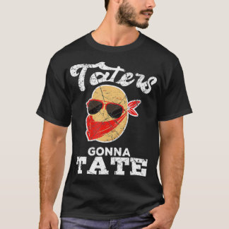 Taters Gonna Tate Potato Squad Garden Pun Funny G T Shirt