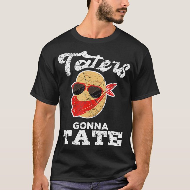 Taters Gonna Tate Potato Squad Garden Pun Funny G T Shirt (Framsida)