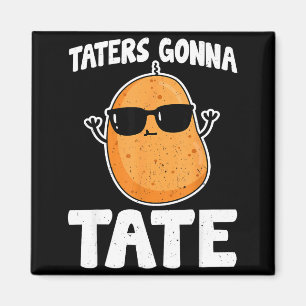 Taters Gonna Tate - Rolig Potatis Tater Tot Älskar Magnet