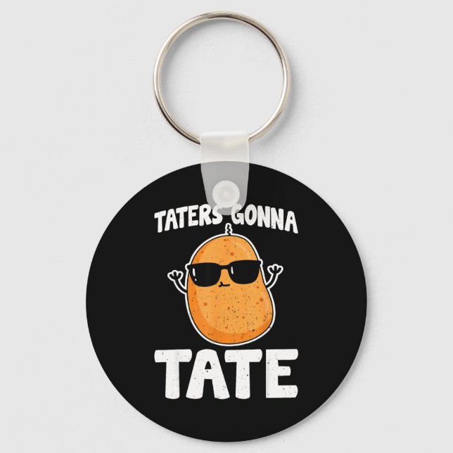 Taters Gonna Tate - Rolig Potatis Tater Tot Älskar Nyckelring (Framsida)