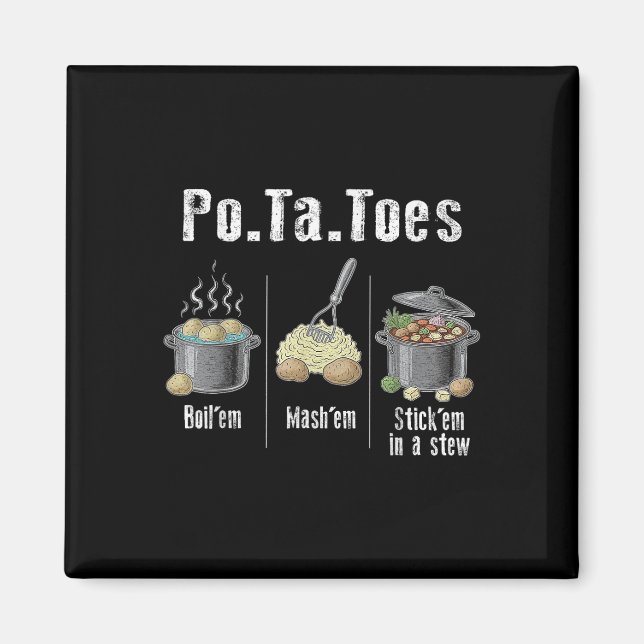 Taters Potatis Funny Potato Boil Em Mash Em Stick Magnet (Framsidan)