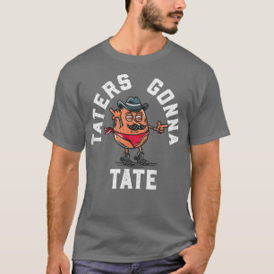 Taters Tate Potato Tater Tot Foodie Food Lov T Shirt
