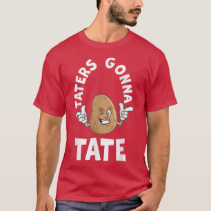 Taters Tate Potato Tater Tot Foodie Food Lov T Shirt