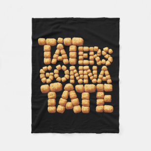 Taters Tate Tate Tate Tater Tot Foodie Fleecefilt