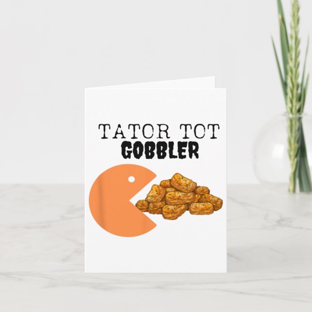 Tator Tot Gobbler Sarcastic Fall Thanksgiving Goob Kort (Framsida)