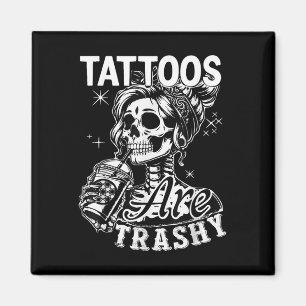 Tattocitat från Bläck är Trashy Manar Wome Magnet