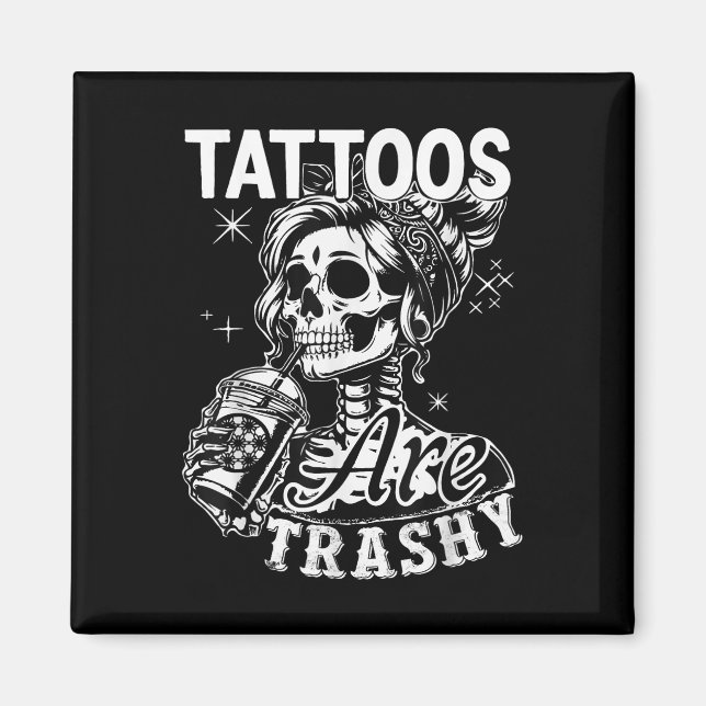 Tattocitat från Bläck är Trashy Manar Wome Magnet (Framsidan)