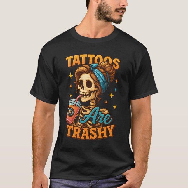 Tattocitat från bläck är Trashy Skeleton Sippi T Shirt (Framsida)