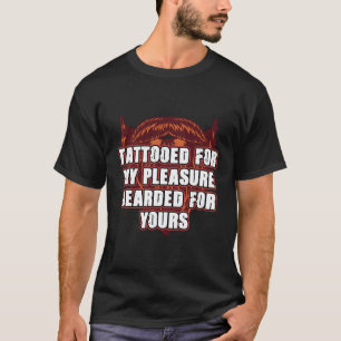 Tattoed för min glädje som är bunden till ditt Bea T Shirt