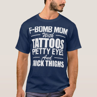 Tattoed Mamma F Bomb mamma med tatuering söt ögon T Shirt