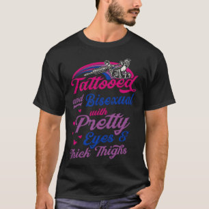 Tattoed och bisexual med Söt Ögon och tjock t T Shirt