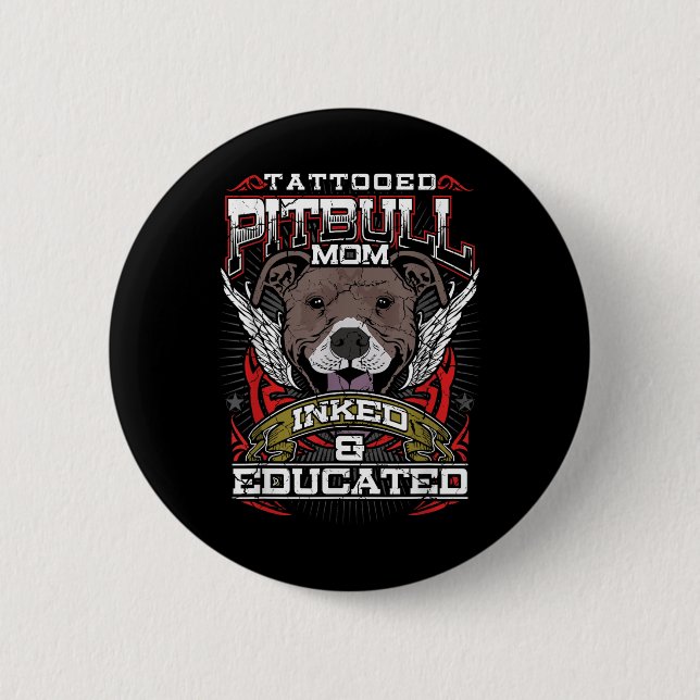 Tattoed Pitbull Mamma Inked and Educated Hund Tatt Knapp (Framsida)