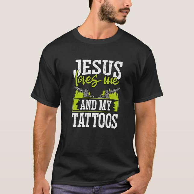 Tattoo Artist Jesus Kärlek mig och mina tatueringa T Shirt (Framsida)