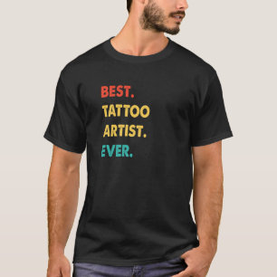 Tattoo Artist Profession Retro Best Tattoo Artist T Shirt