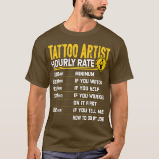 Tattoo Artist Timly Rate Funny Tattoo Artist Tat T Shirt